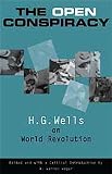 The Open Conspiracy: H.G. Wells on World Revolution (Praeger Studies on the 21st Century)