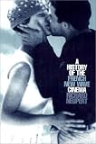 A History of the French New Wave Cinema (Wisconsin Studies in Film)