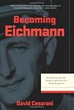 Becoming Eichmann