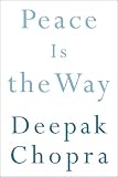Peace Is the Way: Bringing War and Violence to an End