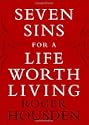 Seven Sins for a Life Worth Living