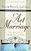 Tim LaHaye : Act of Marriage: The Beauty of Sexual Love