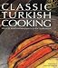 Ghillie Basan: Classic Turkish Cooking