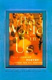 The World in Us: Lesbian and Gay Poetry of the Next Wave