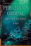 Perlman's Ordeal: A Novel