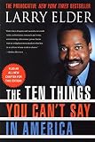 Larry Elder - The Ten Things You Can't Say In America