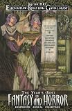 The Year's Best Fantasy & Horror Eighteenth Annual Collection (Year's Best Fantasy and Horror)