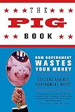 The Pig Book: How Government Wastes Your Money