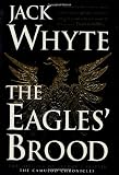 The Eagles' Brood (Camulod Chronicles)