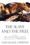 The Slave and the Free: Books 1 and 2 of 'The Holdfast Chronicles': 'Walk to the End of the World' and 'Motherlines' (Holdfast Chronicles)