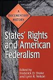 States' Rights and American Federalism: A Documentary History (Primary Documents in American History and Contemporary Issues)