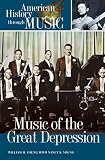 Music of the Great Depression (American History through Music)