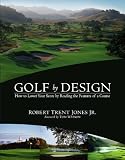 Golf by Design: How to Lower Your Score by Reading the Features of a Course