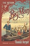 The Return of Little Big Man: A Novel