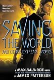 Maximum Ride Book #3: Saving the World and Other Extreme Sports (Maximum Ride)