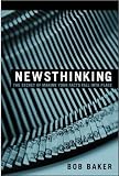 Newsthinking By Bob Baker