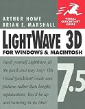Lightwave 3D 7.5 for Windows and Macintosh. (Visual QuickStart Guides)  Peach Pit