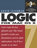 Logic 7 for Mac OS X: Visual QuickPro Guide (Visual Quickpro Guide)