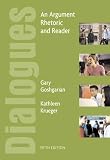 Dialogues: An Argument Rhetoric and Reader (5th Edition)