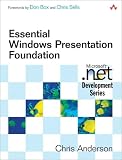 Essential Windows Presentation Foundation (WPF) (Microsoft .NET Development Series)