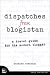 Dispatches from Blogistan: A travel guide for the modern blogger (VOICES)
