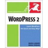 Wordpress 2 Visual Quickstart Guide: Visual Quickstart Guide (Visual QuickStart Guides S.)