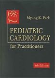 Pediatric Cardiology for Practitioners (4th Edition)