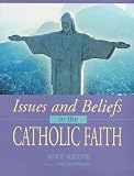 Issues and Beliefs in the Catholic Faith