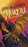 Moreta: Dragonlady of Pern