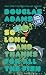 So Long, and Thanks for All the Fish by Douglas Adams
