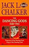 Dancing Gods: Part Two (Vengeance of the Dancing Gods & Songs of the Dancing God s) (The Dancing Gods , Part 2)