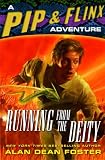Running from the Deity (Adventures of Pip and Flinx)