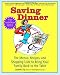 : Saving Dinner: The Menus, Recipes, and Shopping Lists to Bring Your Family Back to the Table (Paperback)