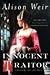 Innocent Traitor: A Novel of Lady Jane Grey by Alison Weir