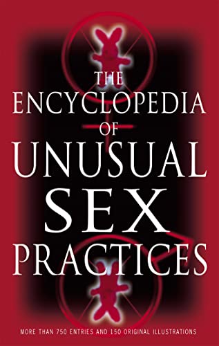 Encyclopedia of Unusual Sex Practices