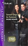 Seven Days to Forever : Eagle Squadron (Silhouette Intimate Moments No. 1216) (Silhouette Intimate Moments, 1216)