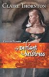 The Defiant Mistress (Harlequin Historical Series)