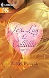 Sex, Lies And Cellulite: A Love Story (Harlequin Next)