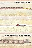 Uncommon Carriers