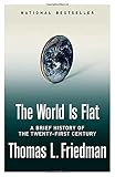 The World Is Flat: A Brief History of the Twenty-first Century
