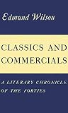Classics and Commercials: A Literary Chronicle of the Forties