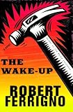 The Wake-Up: A Novel