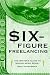 Six-Figure Freelancing by Kelly James-Enger