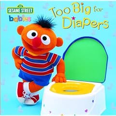 Too Big for Diapers