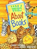 Wild About Books (Irma S and James H Black Honor for Excellence in Children\'s Literature (Awards))