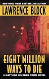 Eight Million Ways to Die (Matthew Scudder Mysteries (Paperback))