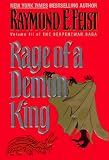 Rage of a Demon King (Feist, Raymond E. Serpent war Saga, Vol. 3)
