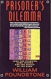 Prisoner’s Dilemma: John Von Neumann, Game Theory and the Puzzle of the Bomb