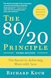 The 80/20 Principle: The Secret to Success by Achieving More with Less