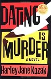 Dating Is Murder: A Novel